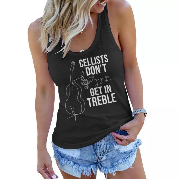 Cellists Dont Get In Treble Cello Player Classical Music Women Flowy Tank