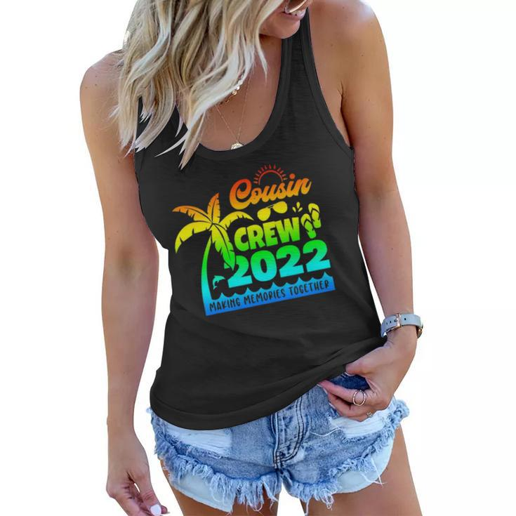Cousin Crew 2022 Family Reunion Making Memories Together Women Flowy Tank