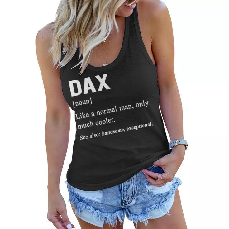 Dax Name Gift   Dax Funny Definition Women Flowy Tank