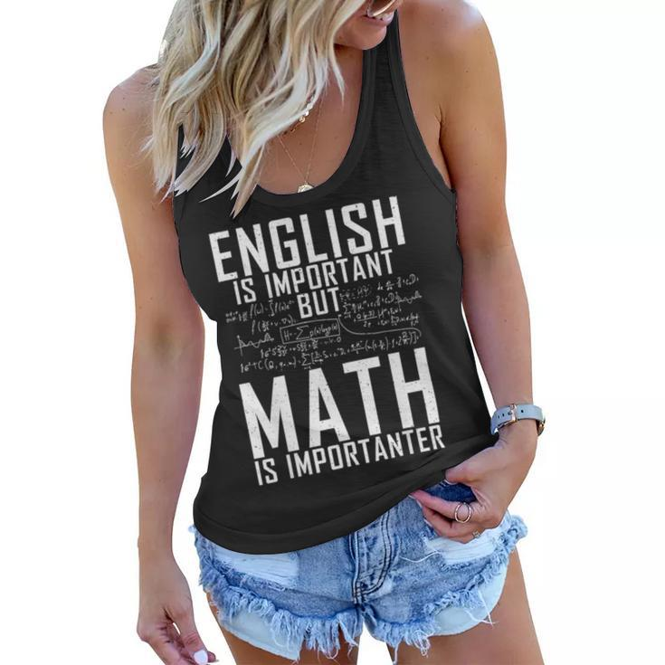 English Is Important But Math Is Importanter  Women Flowy Tank