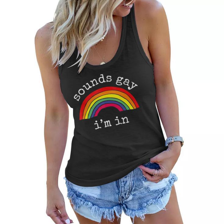 Gay Pride Men Women Lgbt Rainbow Sounds Gay Im In Women Flowy Tank