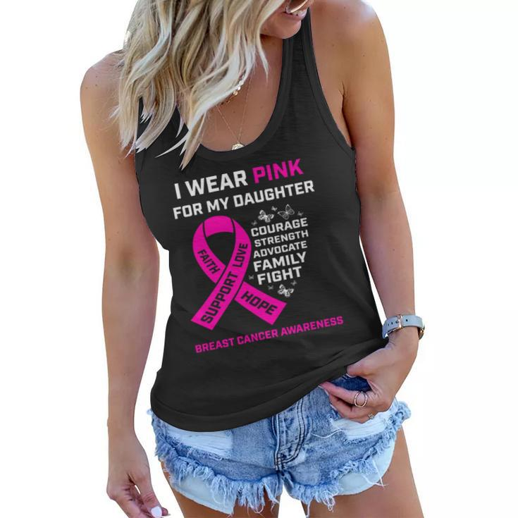 Gifts I Wear Pink For My Daughter Breast Cancer Awareness  Women Flowy Tank