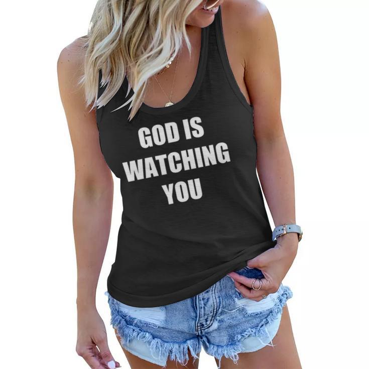 God Is Watching You Christian Women Flowy Tank