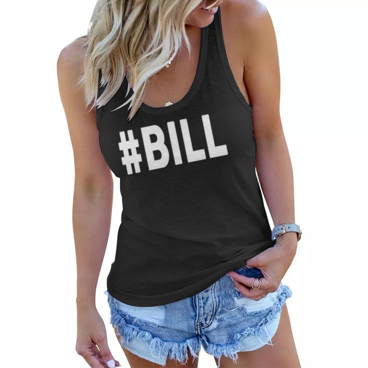 Hashtag Bill Name  Bill Women Flowy Tank