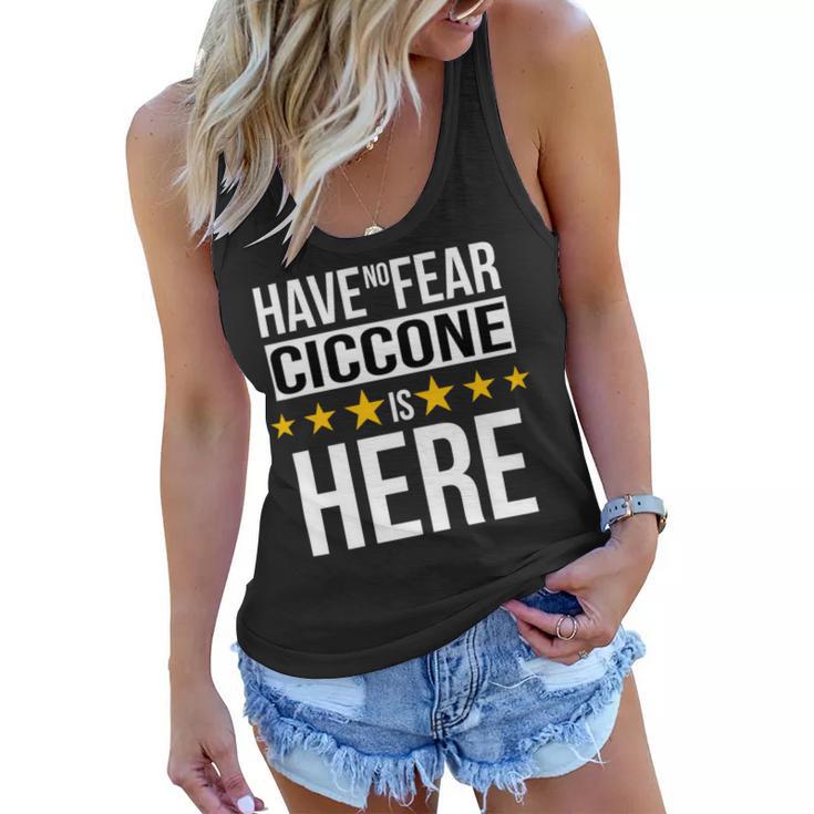 Have No Fear Ciccone Is Here Name Women Flowy Tank