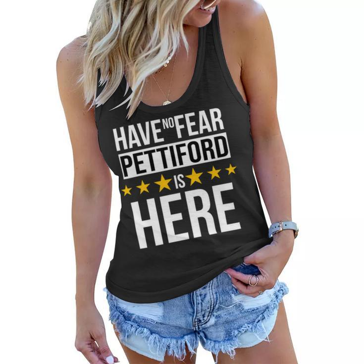 Have No Fear Pettiford Is Here Name Women Flowy Tank