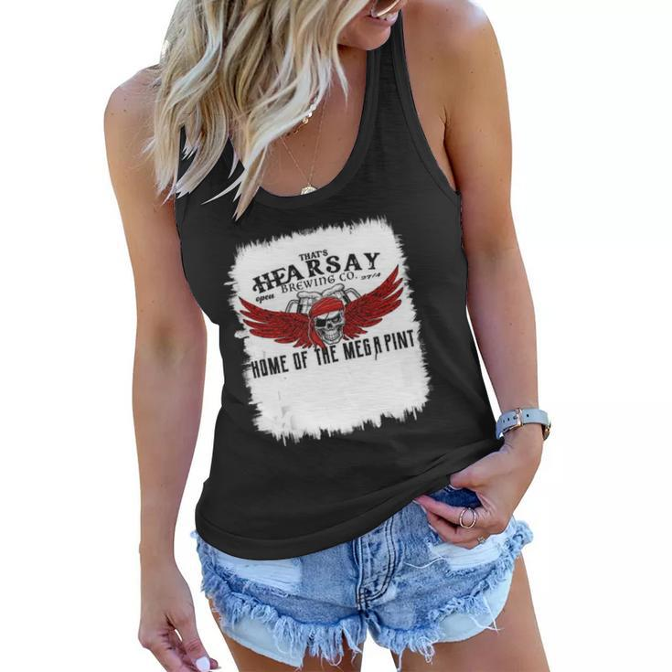Hearsay Brewing Company Brewing Co Home Of The Mega Pint  Women Flowy Tank