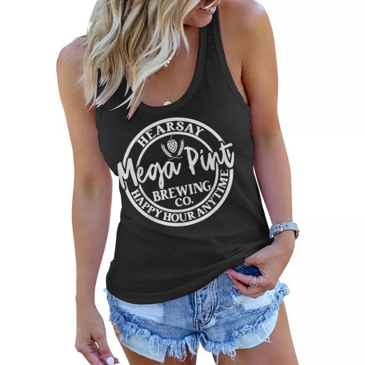 Hearsay Isnt Happy Hour Anytime Mega Pint Funny  Women Flowy Tank