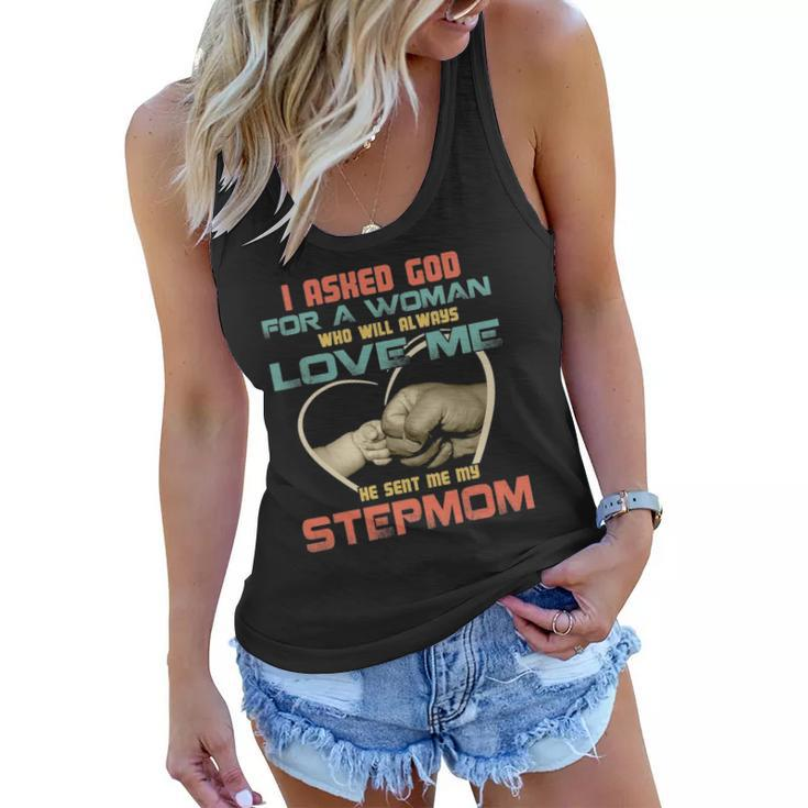 I Asked God For Woman Who Will Always Love Me Step Mom Women Flowy Tank