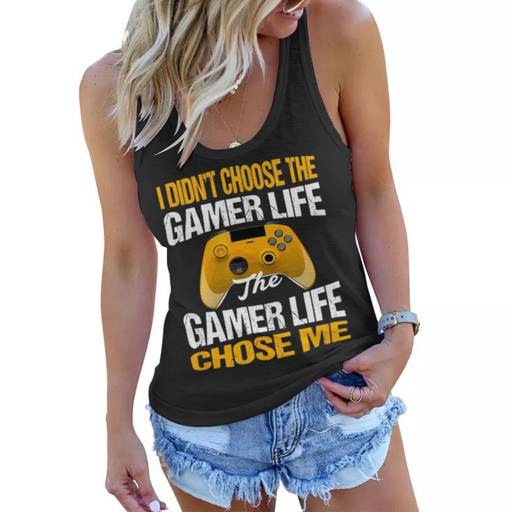 I Didnt Choose The Gamer Life The Camer Life Chose Me Gaming Funny Quote 24Ya95 Women Flowy Tank