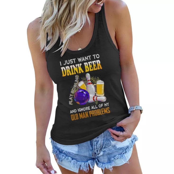 I Just Want To Drink Beer Play Bowling Old Man Funny Quote Women Flowy Tank