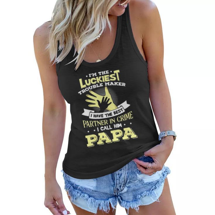 Im The Luckiest Trouble Maker I Have The Best Partner In Crime Papa Gift Women Flowy Tank