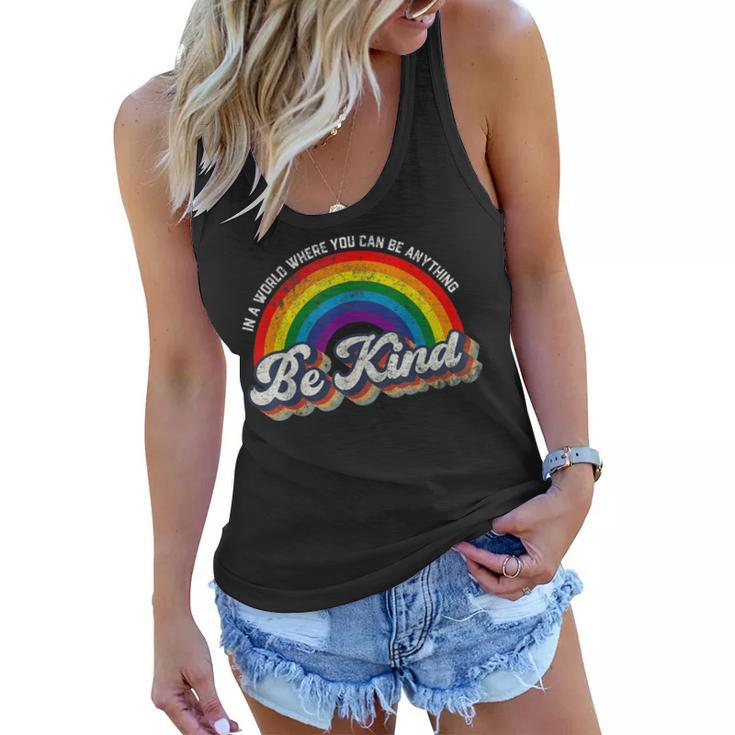 In A World Where You Can Be Anything Be Kind Gay Pride Lgbt  Women Flowy Tank