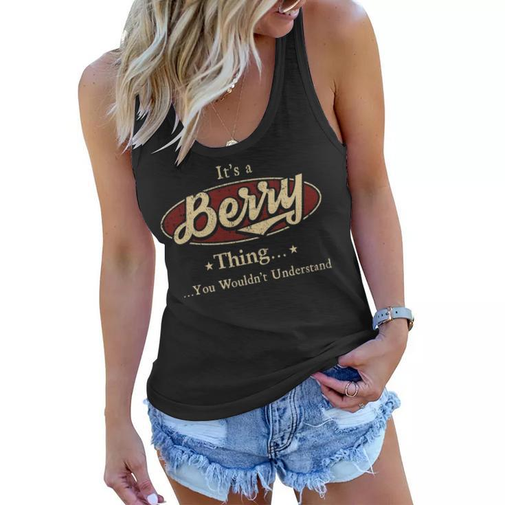 Its A BERRY Thing You Wouldnt Understand Shirt BERRY Last Name Gifts Shirt With Name Printed BERRY Women Flowy Tank