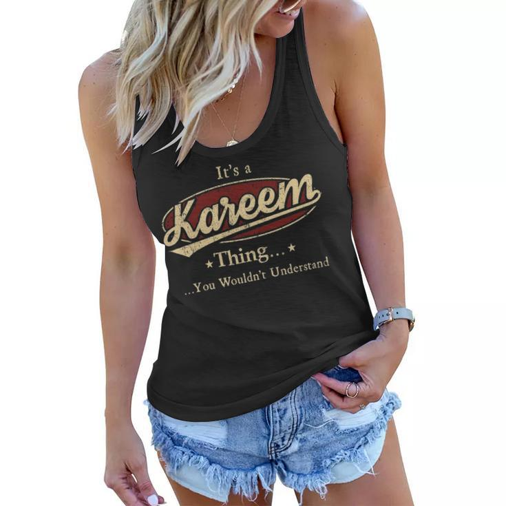 Its A Kareem Thing You Wouldnt Understand Shirt Personalized Name Gifts T Shirt Shirts With Name Printed Kareem Women Flowy Tank