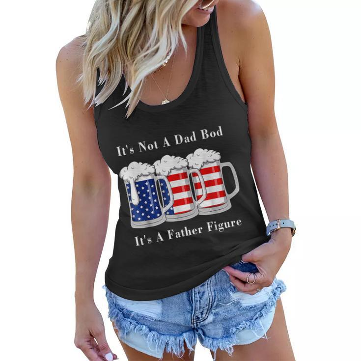 Its Not A Dad Bod Its A Father Figure Beer - 4Th Of July  Women Flowy Tank