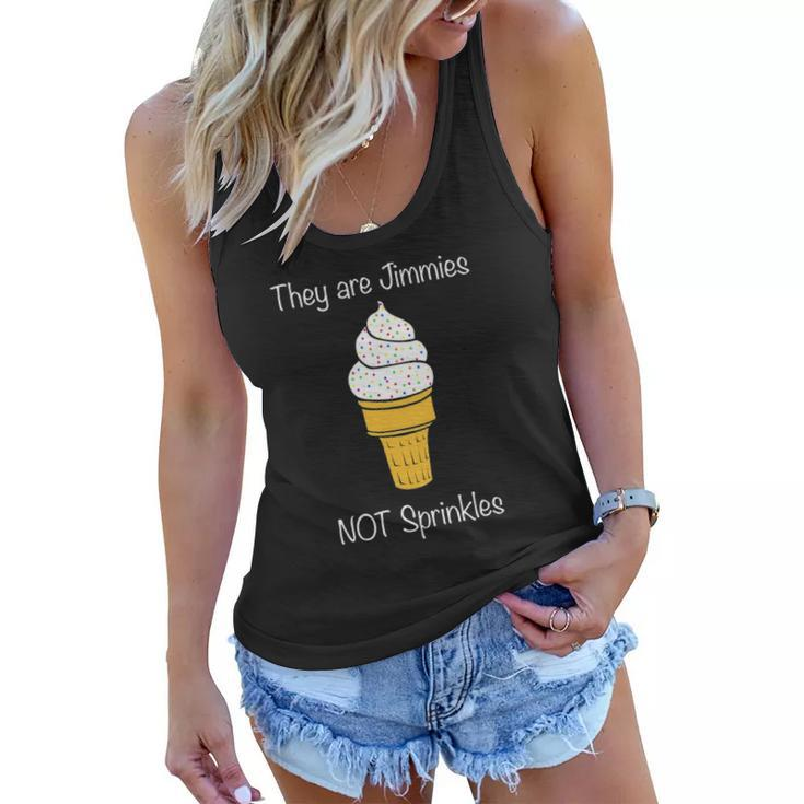Jimmies Not Sprinkles Ice Cream Cone Women Flowy Tank