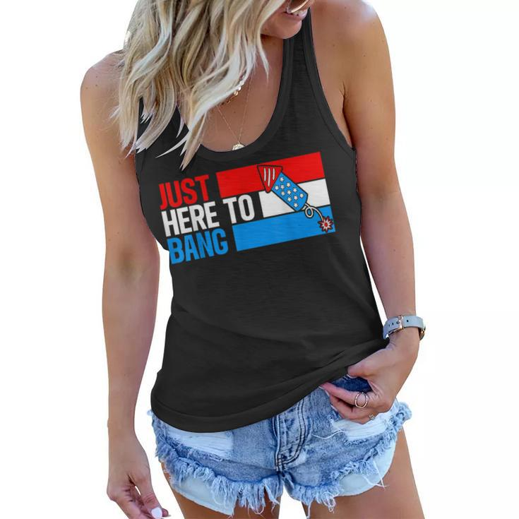 Just Here To Bang Fireworks Funny 4Th Of July  Women Flowy Tank