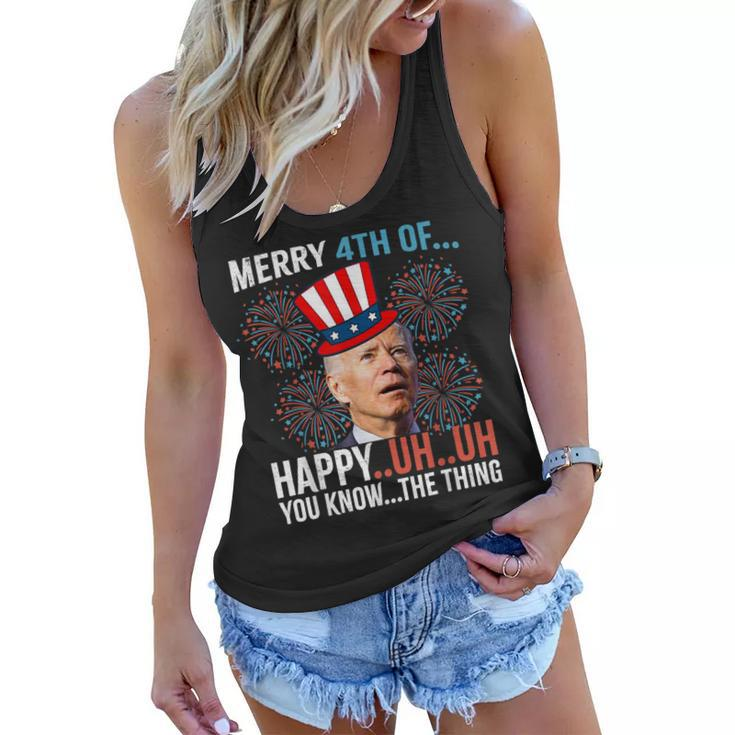 Merry 4Th Of Happy Uh Uh You Know The Thing Funny 4 July  Women Flowy Tank
