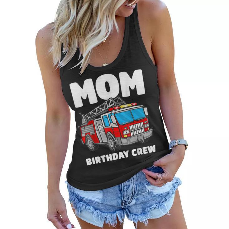 Mom Birthday Crew Fire Truck Firefighter  Women Flowy Tank