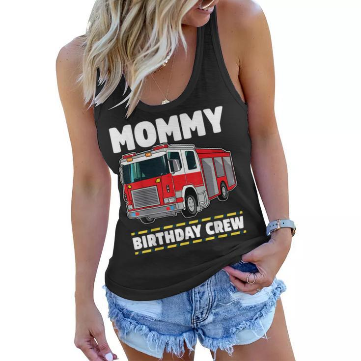 Mommy Birthday Crew Fire Truck Firefighter Mom Mama  Women Flowy Tank