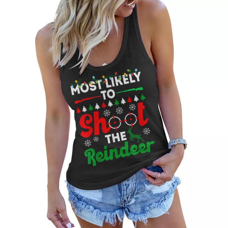 Most Likely To Shoot The Reindeer 556 Shirt Women Flowy Tank