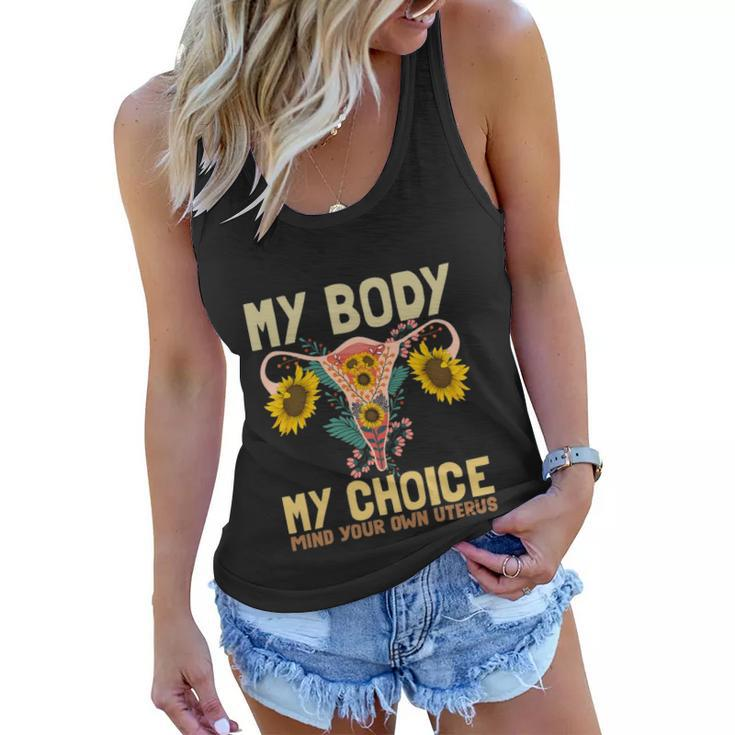 My Body My Choice Pro Choice Feminist Women Rights Support Women Flowy Tank