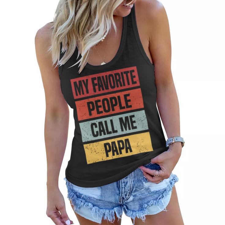 My Favorite People Call Me Papa  528 Trending Shirt Women Flowy Tank