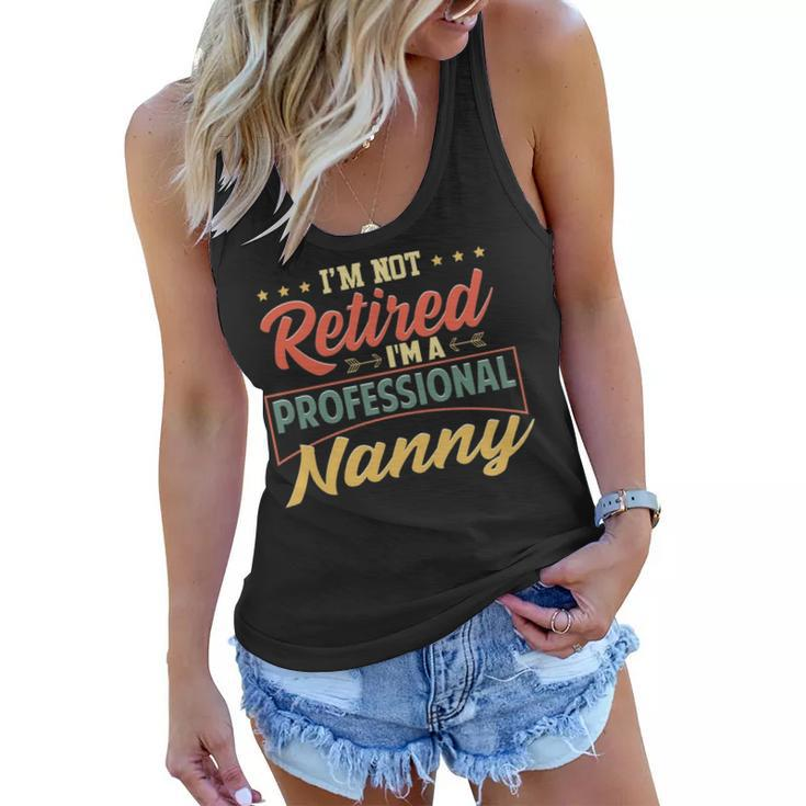 Nanny Grandma Gift   Im A Professional Nanny Women Flowy Tank