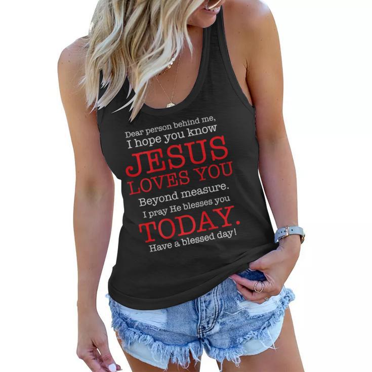 Person Behind Me I Hope You Know Jesus Loves You Bible Tee Women Flowy Tank