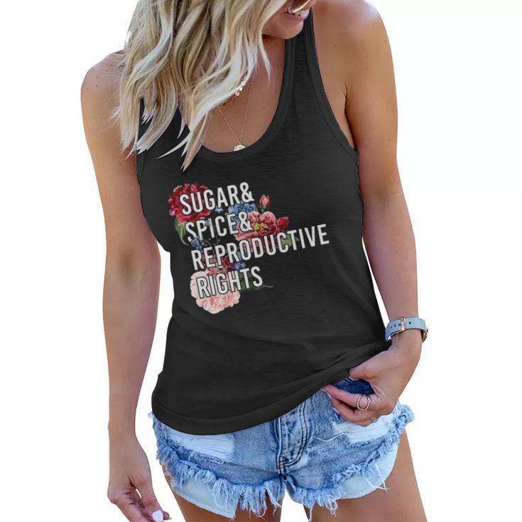 Sugar And Spice And Reproductive Rights For Women Women Flowy Tank