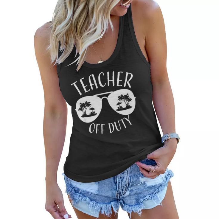 Teacher Off Duty Funny Summer Vacation Holiday Gift Women Flowy Tank