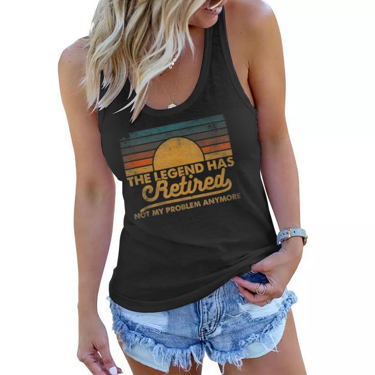 The Legend Has Retired Not My Problem Anymore Retro Vintage Women Flowy Tank