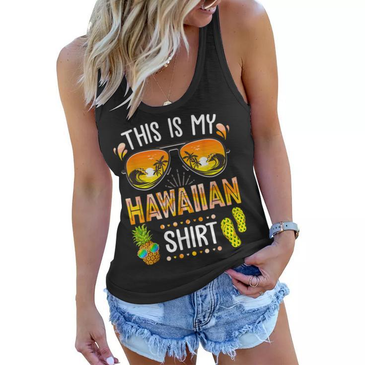 This Is My Hawaiian  Aloha Hawaii Beach Summer Vacation  Women Flowy Tank
