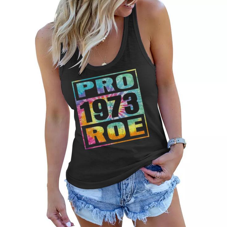 Tie Dye Pro Roe 1973 Pro Choice Womens Rights Women Flowy Tank
