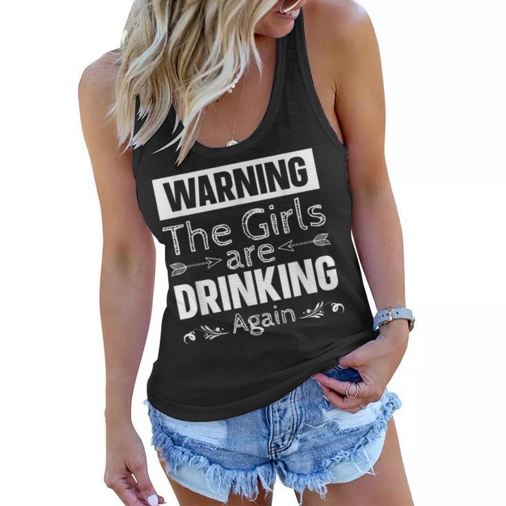 Warning The Girls Are Drinking Again  Women Flowy Tank