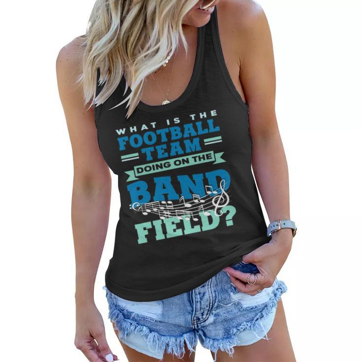 What Is The Football Team Doing On The Band Field Orchestra Women Flowy Tank