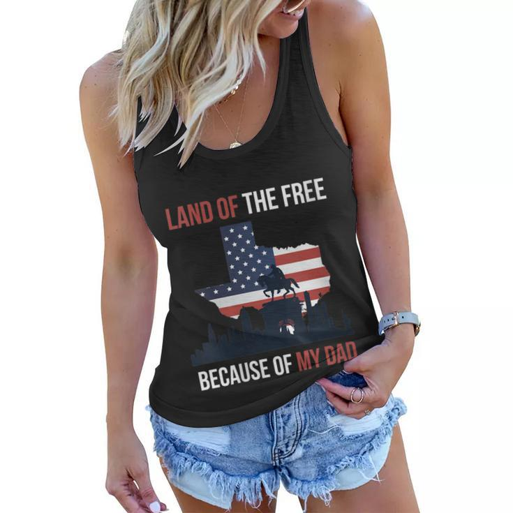 Womens 4Th Of July Land Of Free Because Of My Veteran Dad  Women Flowy Tank