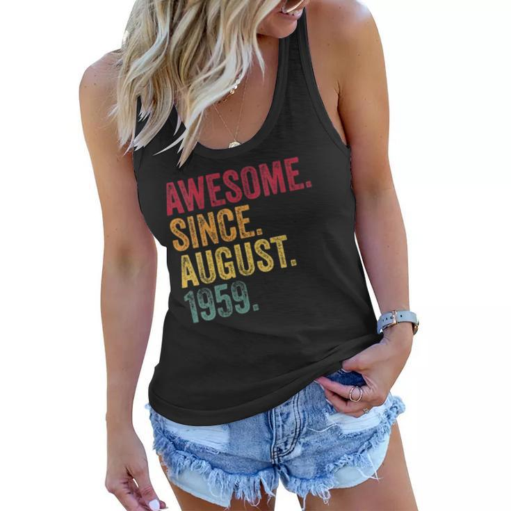 Womens Awesome Since August 1959 63Rd Birthday Gift Vintage Retro  Women Flowy Tank