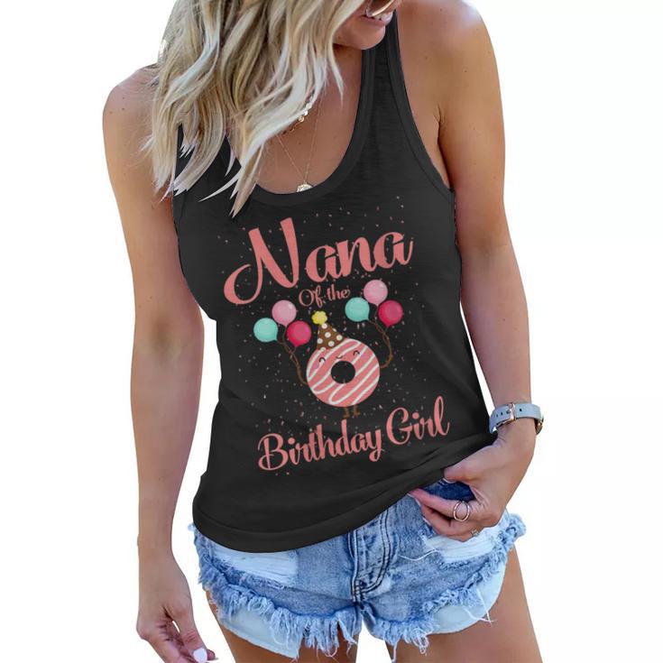 Womens Nana Of The Birthday Girl Donut Matching Family Bday Women Flowy Tank