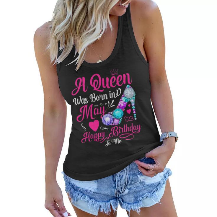 Womens This Queen Was Born In May Happy Birthday To Me Women Flowy Tank