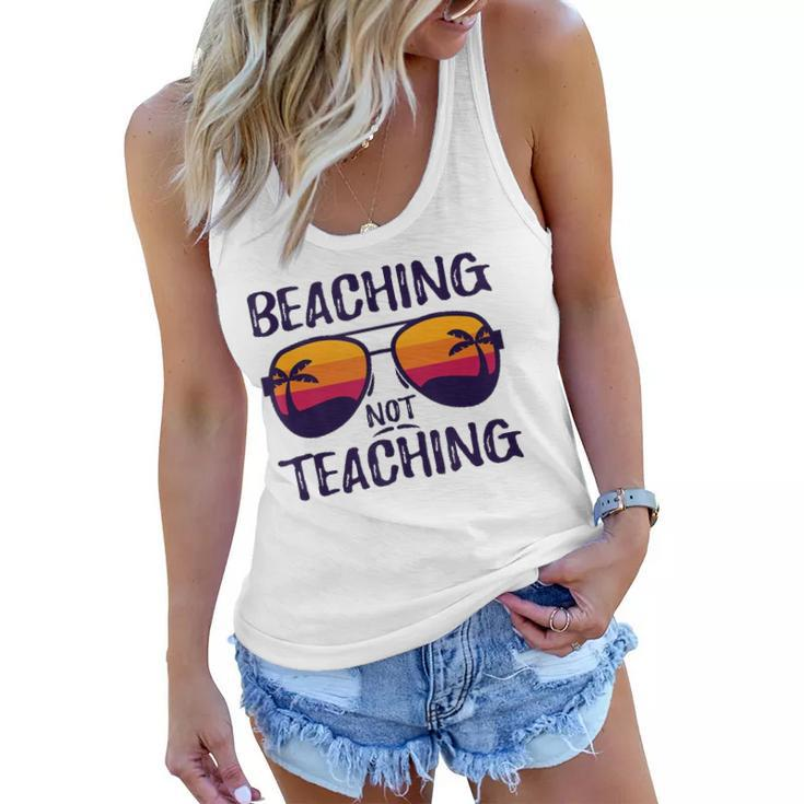 Beaching Not Teaching Sunglasses Summertime Beach Vacation Women Flowy Tank