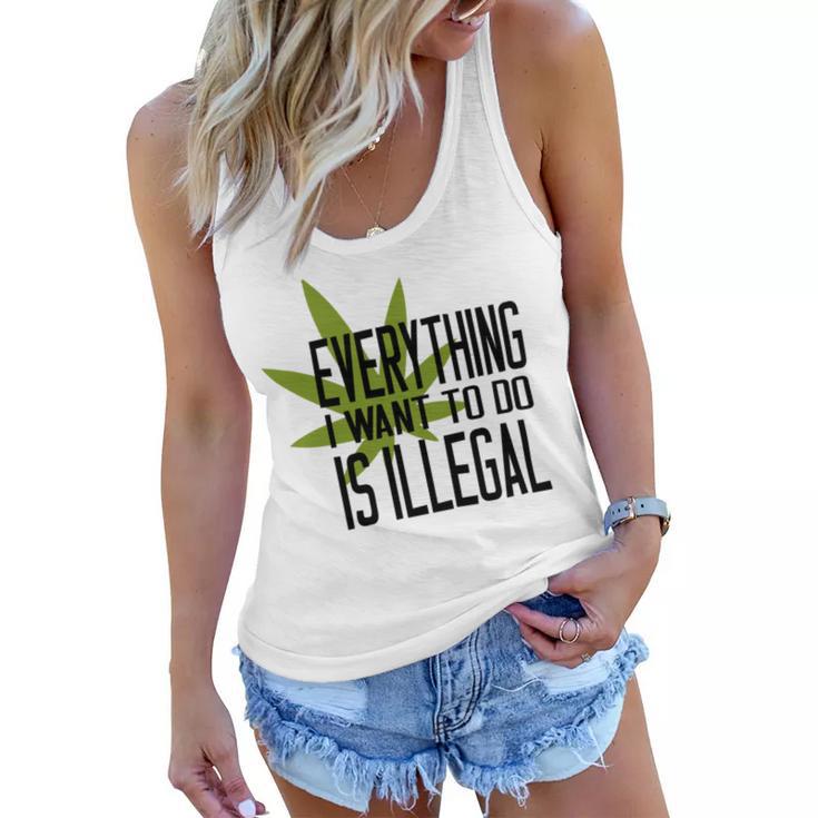 Everything I Want To Do Is Illegal Women Flowy Tank