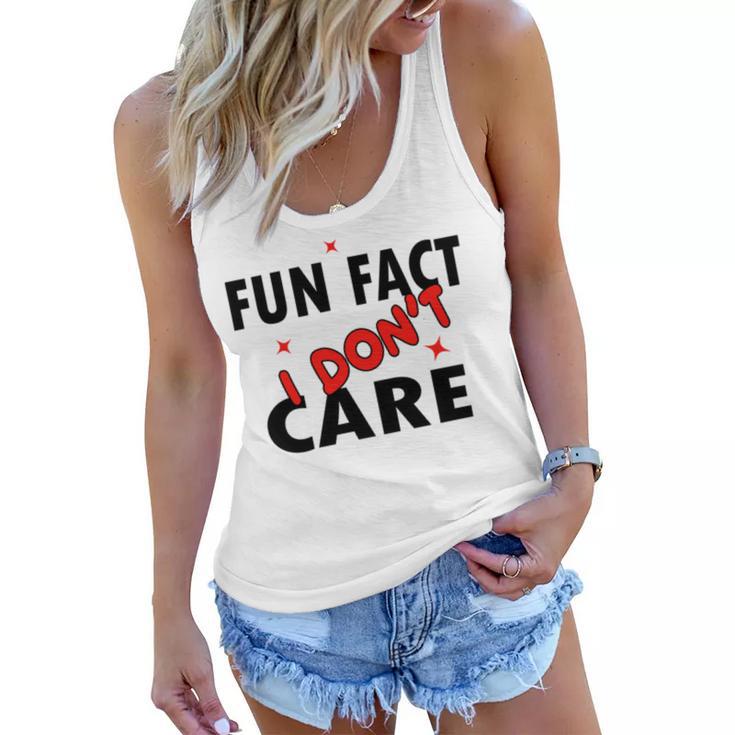 Fun Fact I Dont Care Sarcasm V2 Women Flowy Tank