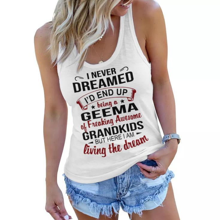 Geema Grandma Gift   Geema Of Freaking Awesome Grandkids Women Flowy Tank