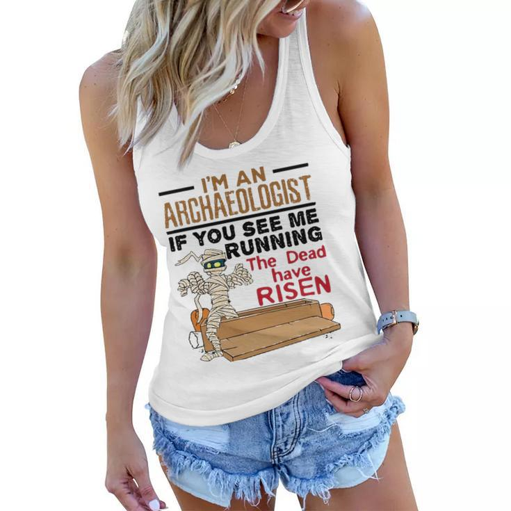 If You See Me Running Dead Have Risen Funny Archaeology Women Flowy Tank