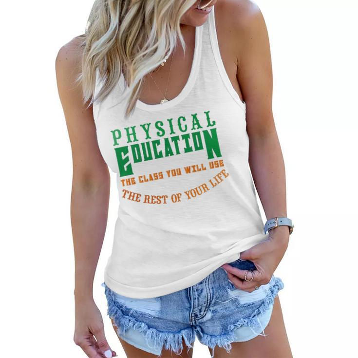 Physical Education The Rest Of Your Life Women Flowy Tank
