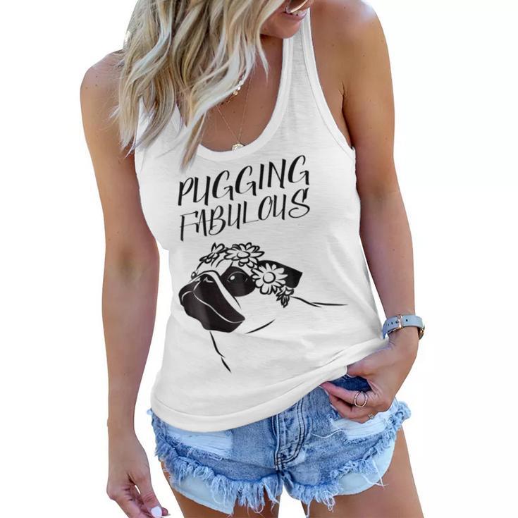 Pugging Fabulous Pug Lovers Women Flowy Tank