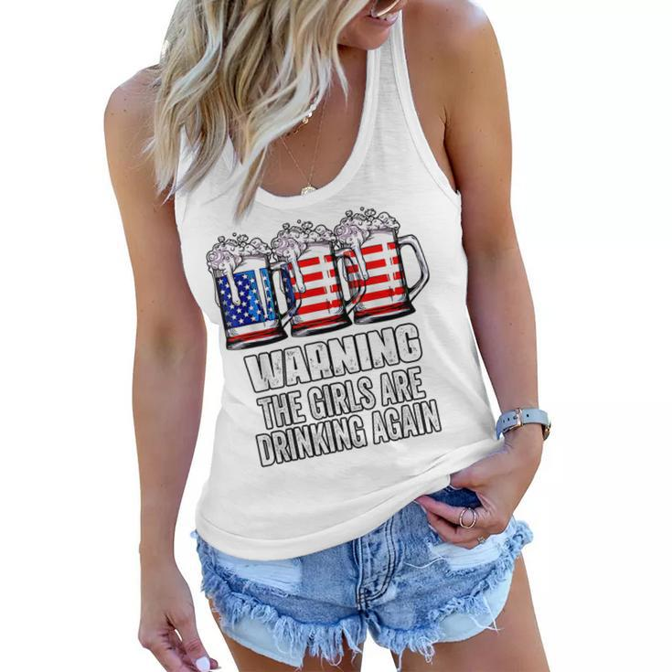 Warning The Girls Are Drinking Again 4Th Of July  Women Flowy Tank