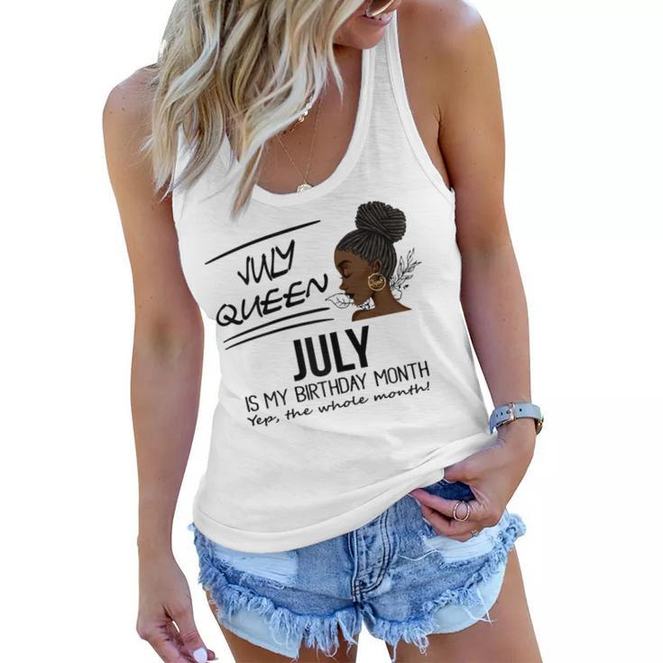 Womens July Queen July Is My Birthday Month Black Girl  Women Flowy Tank